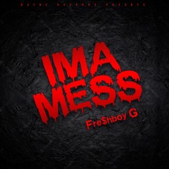 IMA MESS (RADIO EDIT)