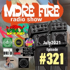 More Fire Show 321 July 16th 2021 With Crossfire From Unity Sound