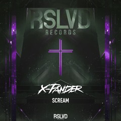 X-Pander - Scream† | Official Preview [OUT NOW]