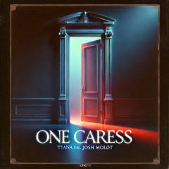 TIANA feat Josh Molot - One Caress