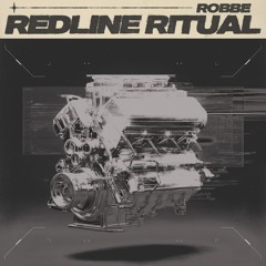 Robbe - Redline Ritual (Original Mix) (Free Download)