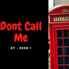 Dont Call Me