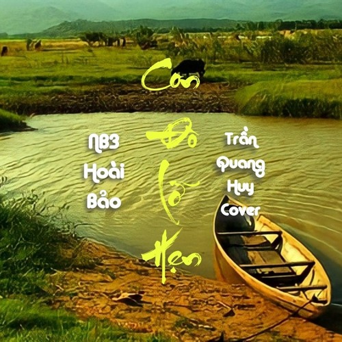Con Đò Lỡ Hẹn - Beat NB3 Hoài Bảo Siêu Buồn | Trần Quang Huy Cover