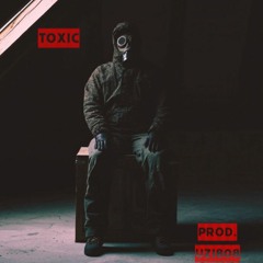Toxic (Prod. Uzi808)