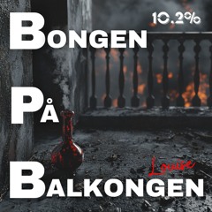 Bongen på Balkongen (Louise) *UTE NU PÅ SPOTIFY*