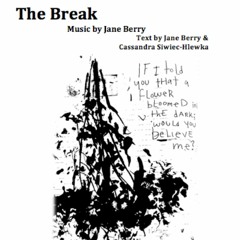 Berry  - The Break (for Flute, Sop Sax, Cello, Piano, and Voice)