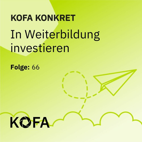 KOFA konkret: In Weiterbildung investieren