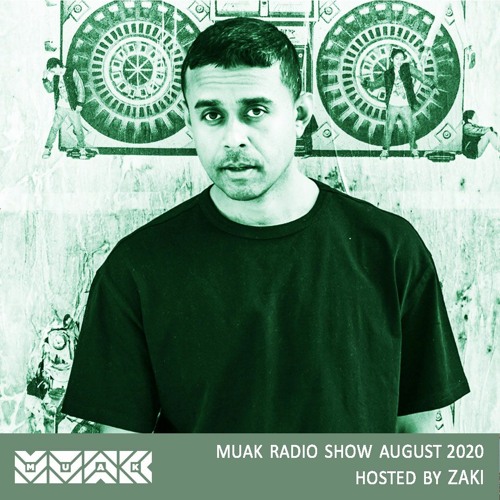 Muak Radio Show August 2020 By Zaki