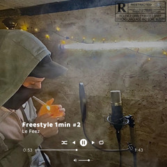 LeFeez - Freestyle 1min #2