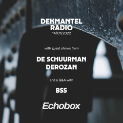 Dekmantel Radio w/ De Schuurman & Derozan +  a Q&A with BSS (14/01/2022) | Echobox Radio