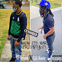 When it’s War—TYActiønkXLilAmir