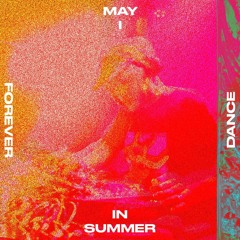 May I Dance in Summer Forever?