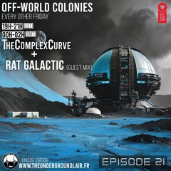 Off-World Colonies Ep. 21 | The Underground Lair Radio | Rat Galactic 07.11.25