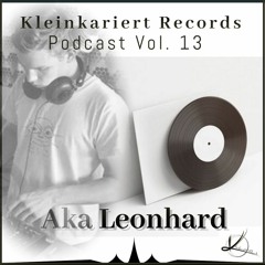 Aka_Leonhard - Kleinkariert Podcast 013
