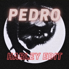 Pedro (Harley Edit)