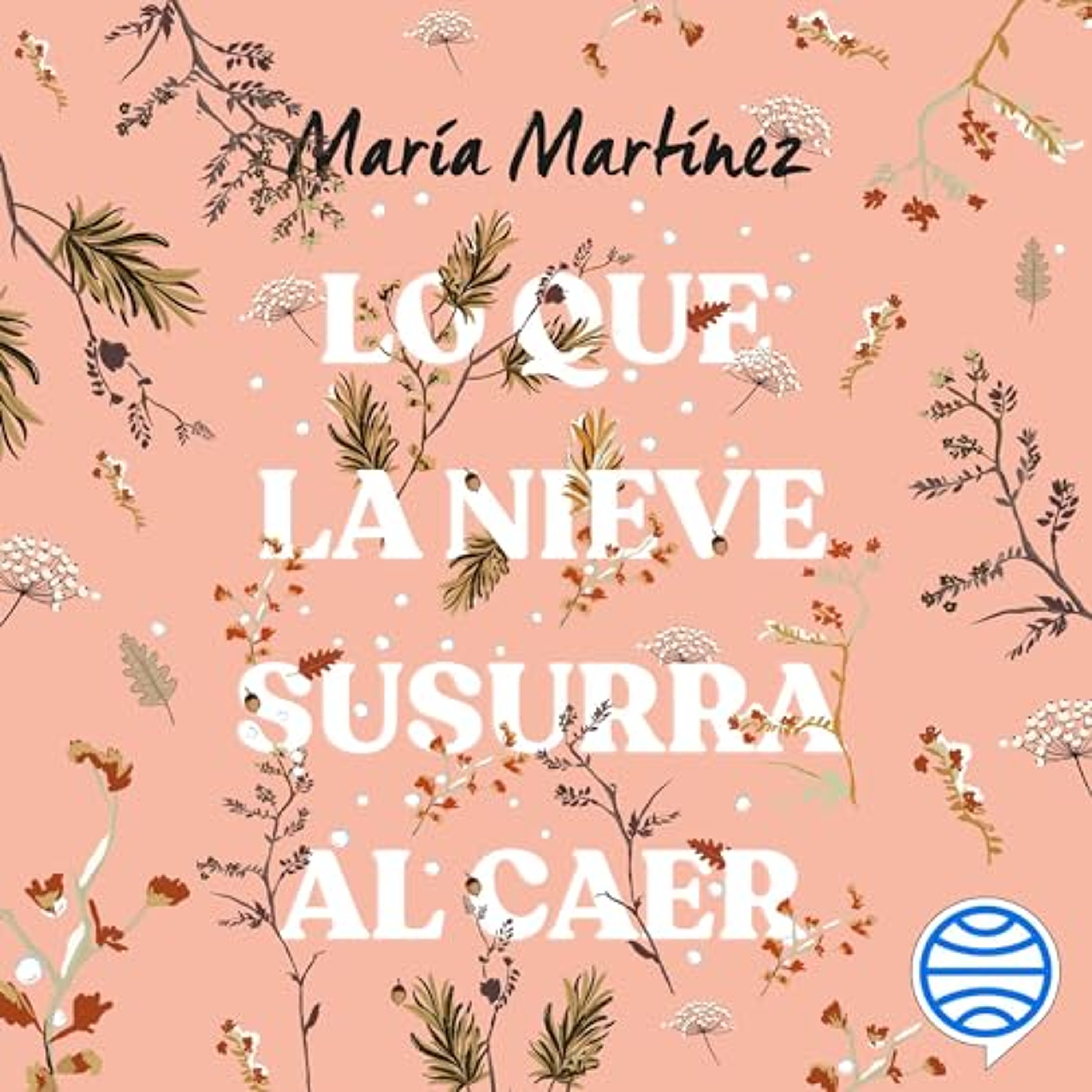 Lo que la nieve susurra al caer (Audiolibro) | Prueba Gratis