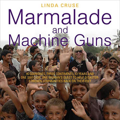 Access EBOOK 📔 Marmalade and Machine Guns by  Linda Cruse,Linda Cruse,Linda Cruse [E
