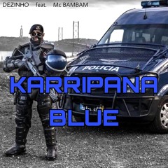 Karripana Blue (feat. Mc BamBam)