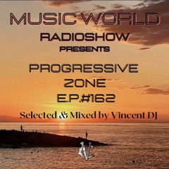 DJ VINCENZO CASCIO - MUSIC WORLD RADIOSHOW EP #162-2022 - Progressive Zone