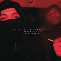 Deuce Floxks X SpongyRollaa - Shots At Everybody (FTO) (Prod By GLVCK)