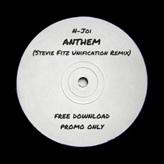 N-Joi - Anthem - (Stevie Fitz Unification Remix)- Free Download