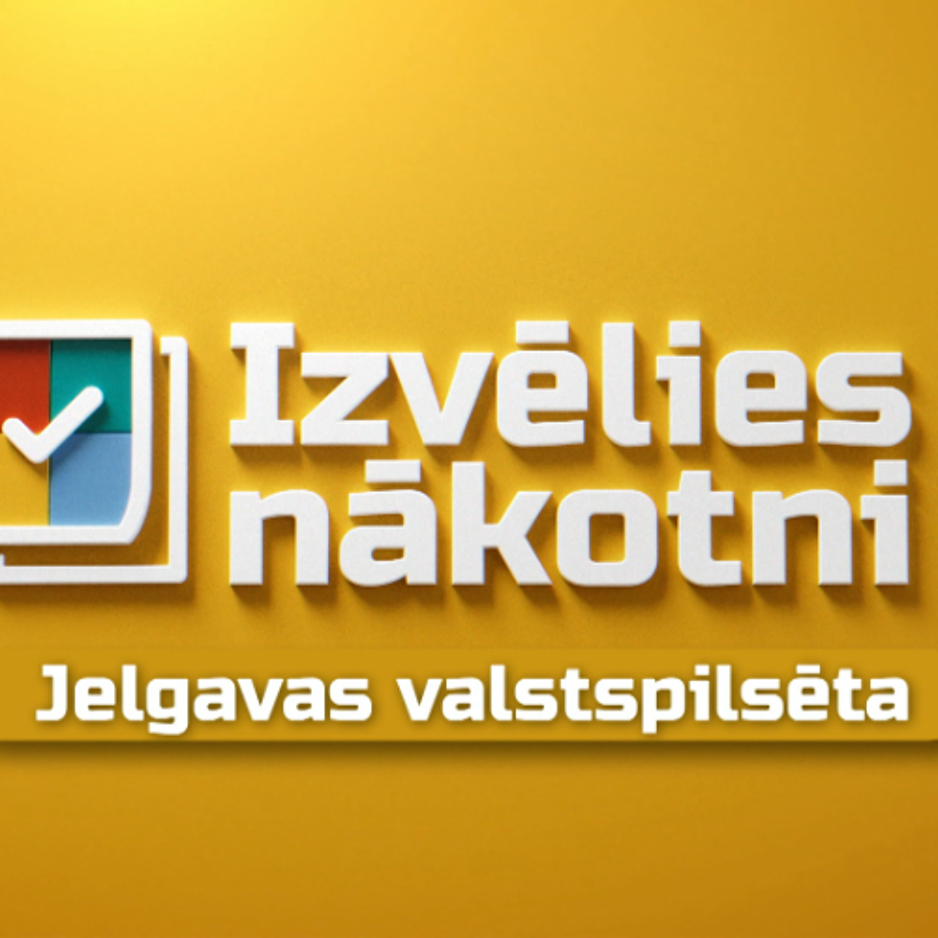 "Izvēlies nākotni!" Priekšvēlēšanu debates – Jelgavas valstspilsēta
