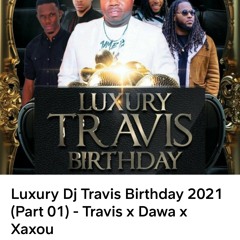 Travis Birthday Live (Part 01)Travis x Dawaa x Xaxou