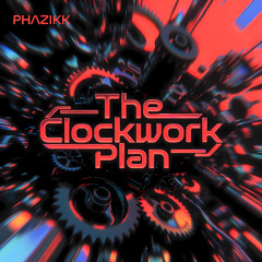 The Clockwork Plan