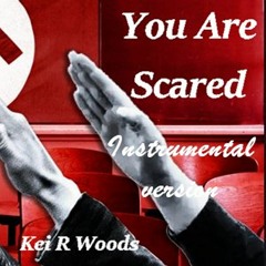 YOU ARE SCARED Instrumental
