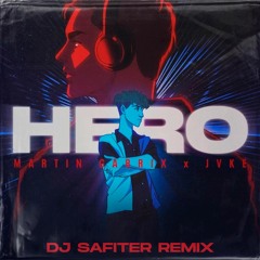 Martin Garrix & JVKE - Hero (DJ Safiter Remix) [radio Edit]