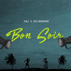 Bon Soir (feat. Olu Maintain)