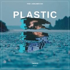 Pind ft. Benjamin Hav - Plastic (Theis EZ Remix)