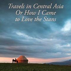 [Get] EPUB KINDLE PDF EBOOK Does it Yurt? Travels in Central Asia Or How I Came to Love the Stans by
