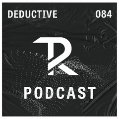 Deductive: Podcast Set 084