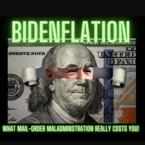 Bidenflation- What This Mail - Order Maladministration Really Costs You