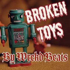 Broken Toys - Beat for Sale - New 2020 Free Download Available (Prod. by [Wrekd Beats])