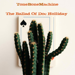 The Ballad Of Doc Holliday