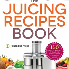 Mueller Austria Juicer Recipe Book: The Complete Home-made Tasty