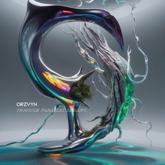 Orzvyn - Through Parallel Dreams • NEUROMS1