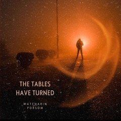 The Tables Have Turned [Pop Ballad]