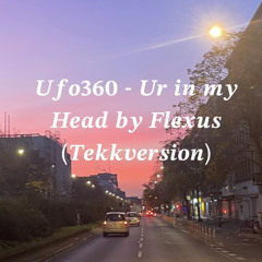 FLEXUS - Ur in my Head (TEKKVERSION)