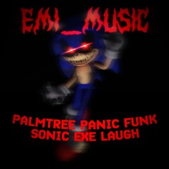 PALMTREE PANIC FUNK (SONIC EXE LAUGH)