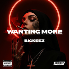 Bickeez - Wanting More