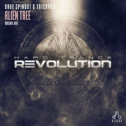 Dave Spinout & TrickyDj - Alien Tree (Original mix) [Hard Trance Revolution Records]