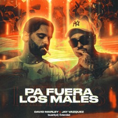 David Marley x Jay Vazquez - Pa Fuera los Males (txuankydj Extended Edit) *FILTERED*