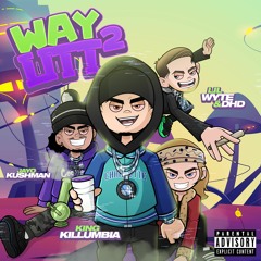 Way 2 Litt (feat. DhD, Lil Wyte & Jayo Kushman)