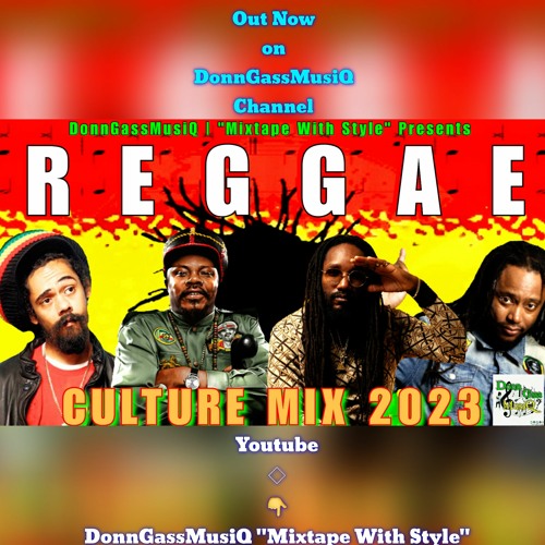 Stream Reggae Culture Mix 2023 Kabaka Pyramid, Junior Jong & More by