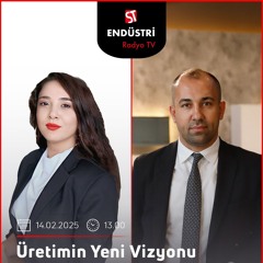 Ahmet Geçgel – Ayşete Yavaş ile Üretimin Yeni Vizyonu