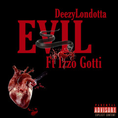 ft Izzo Gotti -Evil