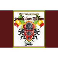 Foundation Riddim aka Tropical Storm Riddim 2006 (Prod. by Don Corleon) Mix by DJ FyahKing